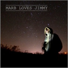 Marb Loves Jimmy