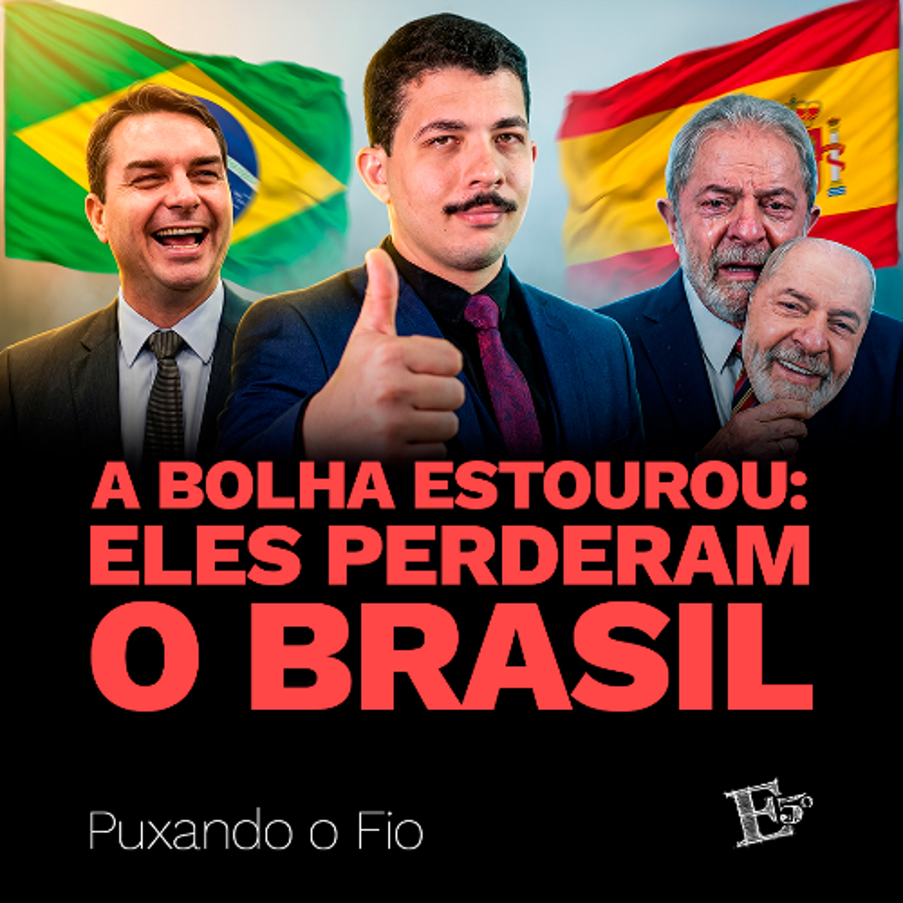 A Bolha Estourou: Eles PERDERAM o Brasil! | PUXANDO O FIO [AO VIVO] (22/04/2026) episode artwork