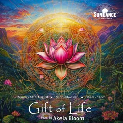 GIFT OF LIFE ☉ SunDance Ecstatic Dance