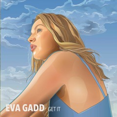 Get It - Eva Gadd, Blue Lab Beats