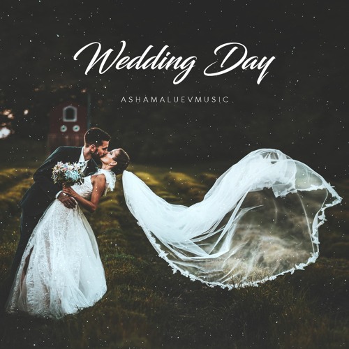 Listen to Wedding Day - Inspirational and Romantic Background Music For  YouTube Videos (Download Mp3) by AShamaluevMusic in Wedding background music  playlist online for free on SoundCloud