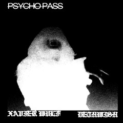 Xavier Wulf Psychopass Remix