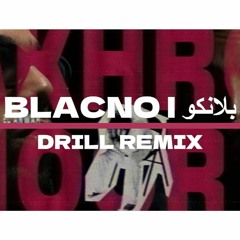 Abo El Anwar X Husayn - BLACNO (Drill Remix) | ريمكس بلانكو