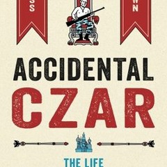 Download Accidental Czar: The Life and Lies of Vladimir Putin - Andrew S. Weiss
