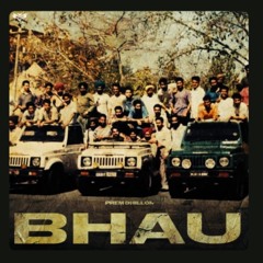 Bhau | Prem Dhillon