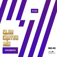 CLUB CRATES - JANUARY 2025 BY BIG AD