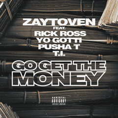 Go Get The Money (feat. Rick Ross, Yo Gotti, Pusha T & T.I.)