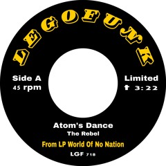 LGF718 / The Rebel - Atom's Dance