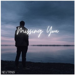 Neutrin05 - Missing You [Free Download]