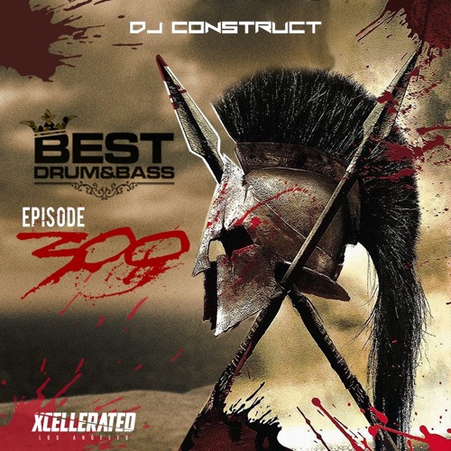 DJ Construct - "Best Drum And Bass 300th Episode" (68 Track Drum & Bass Mix)