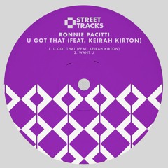 Ronnie Pacitti - U Got That (feat. Keirah Kirton) [clip]