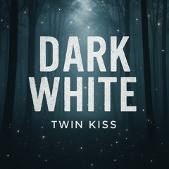 Dark White