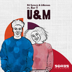 U&M (feat. Ray T)