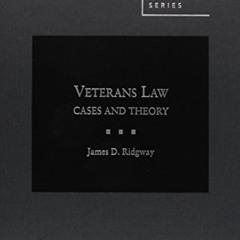 [Access] EPUB ✔️ Veterans Law: Cases and Theory (American Casebook Series) by  James
