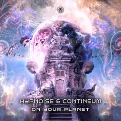 Hypnoise & Contineum - On Your Planet (Maharetta Records)