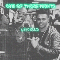 One of Those Nights - Juicy J Feat The Weeknd (LeOdUm Flip)