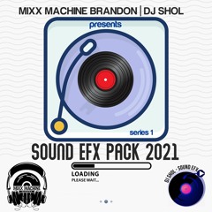 MMB X DJ SHOL - SOUND EFX PACK 2021 - SERIES 1 (AUDIO PREVIEW)