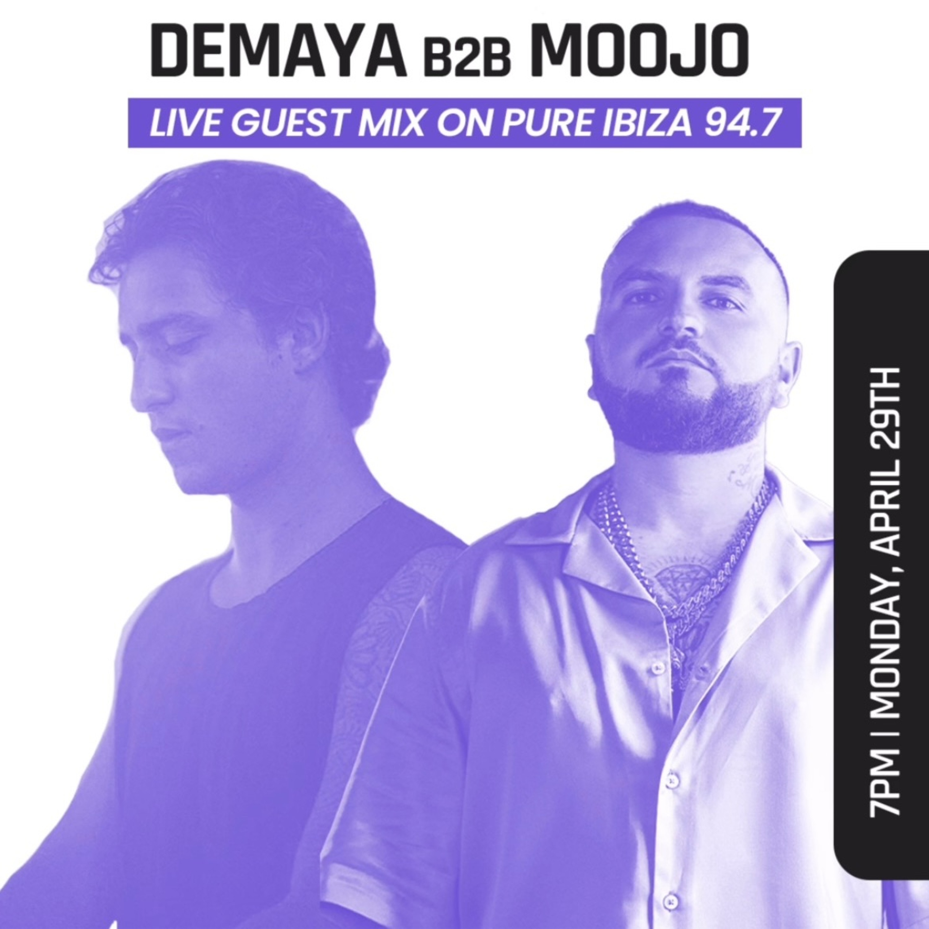 MOOJO B2B DEMAYÄ | PURE IBIZA RADIO 94.7 | 29-04-2024 episode artwork