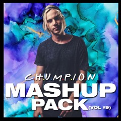 Chumpion Mashup Pack #9 (12 FREE MASHUPS)