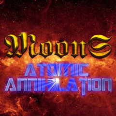 MoonS - Atomic Annihilation