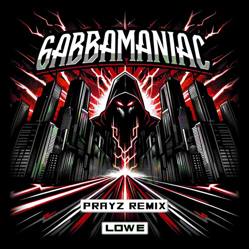 Gabbamaniac (Prayz Remix) [FREE DL]