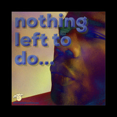 nothing left to do...