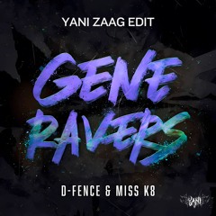 D-Fence And Miss K8 - Generavers (YANI ZAAG EDIT) (FREE DL)