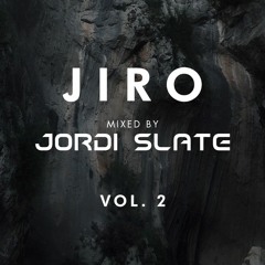 JIRO VOL.2  MIXED BY JORDI SLATE 28-05-22