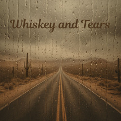 Whiskey and Tears Demo