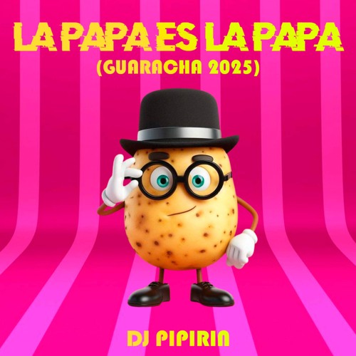 La Papa Es La Papa (Guaracha 2025)