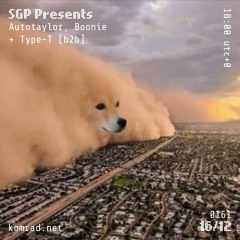 SGP Presents 006 Autotaylor, Boonie + Type T [b2b]