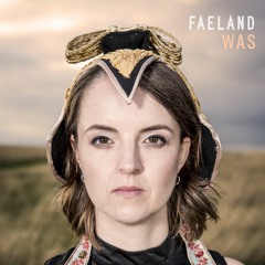 "Was" by Faeland (Radio Edit)