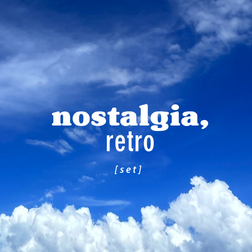 𝐧𝐨𝐬𝐭𝐚𝐥𝐠𝐢𝐚, retro [𝙨𝙚𝙩]