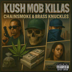 Chainsmoke & Brass Knuckles