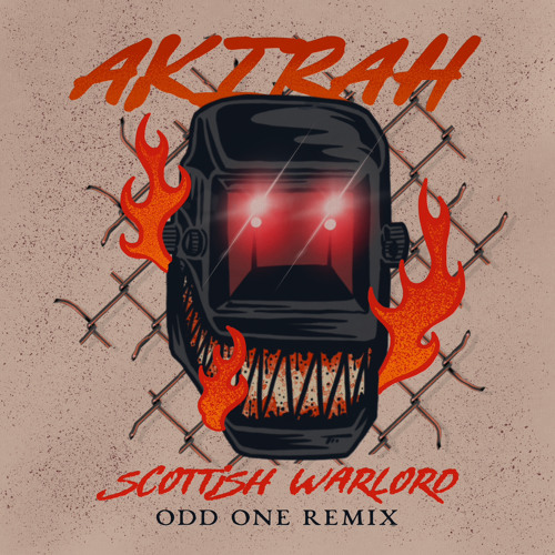 AKIRAH - SCOTTISH WARLORD (ODD ONE REMIX)