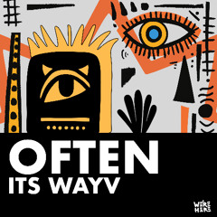 ITS WAYV - Often [WERE HERE]