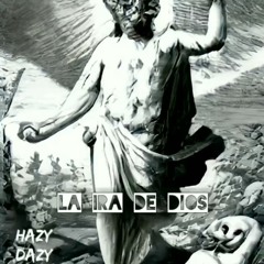 La Ira De Díos (DEMO) - HazyDazy