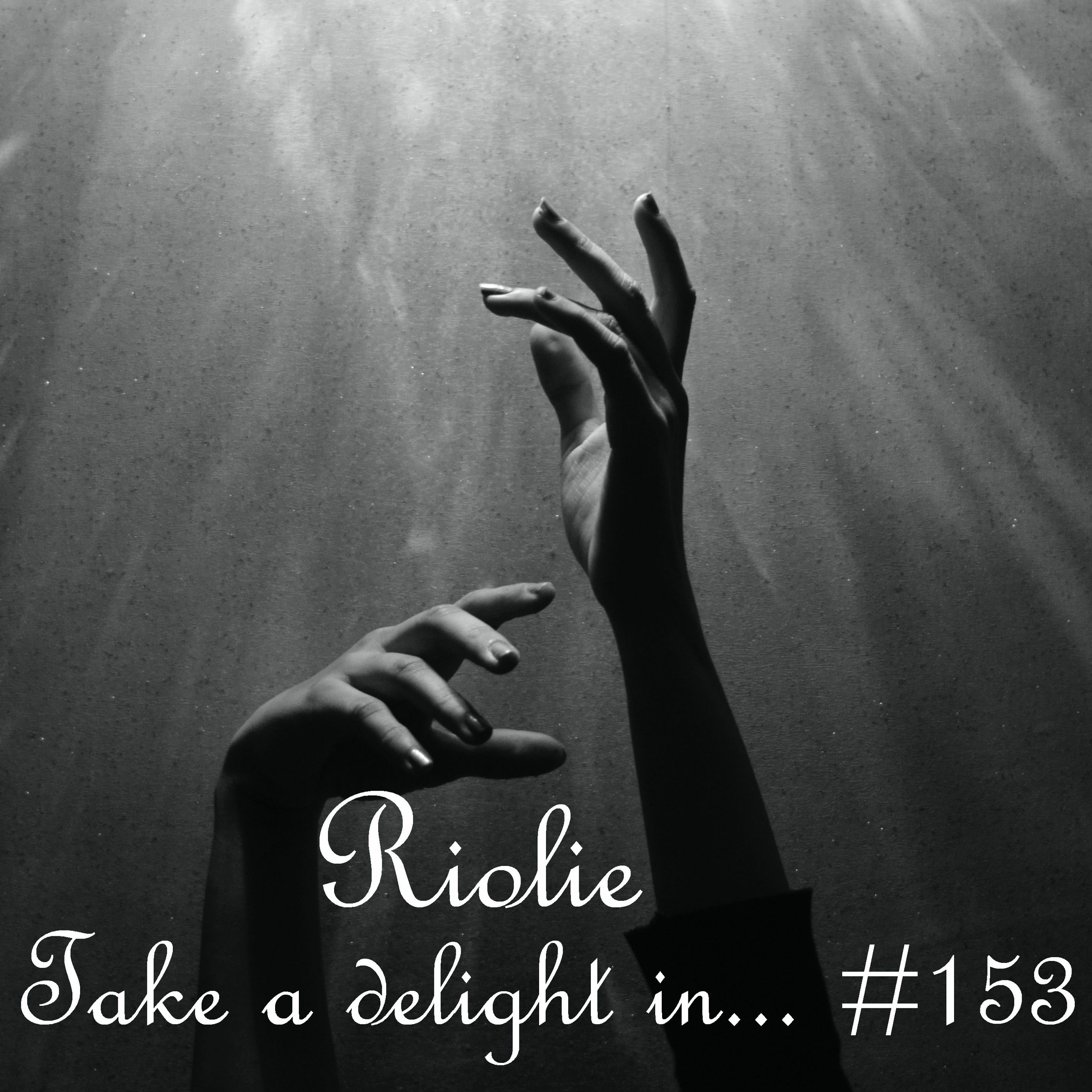 Take a delight in
