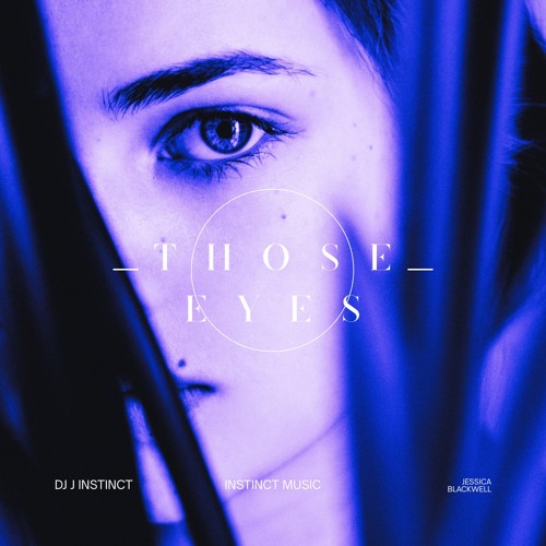 Dj J Instinct - Those Eyes Feat. Charles Wakely