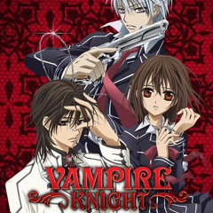 ENGLISH Vampire Knight Opening 1