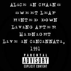 Alice In Chains - Hunted Down (live in Cincinnati, 1991)