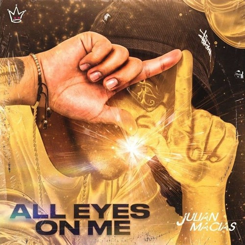 All Eyez On Me - Julian Macias