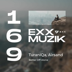TuraniQa, Airsand - Better Off Alone (Radio Edit)