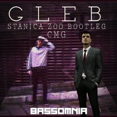 GLEB - STANCIA ZOO (CMG BOOTLEG) [FREE DOWNLOAD]