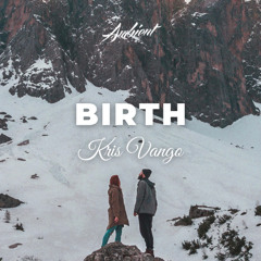 Kris Vango - Birth