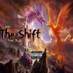 The ShIft Prod. @JBNZO