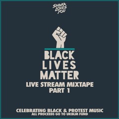 Black Lives Matter Livestream Mix Pt. 1