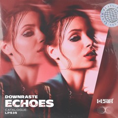 Downraste - Echoes