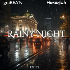GraBEATy x NeoMick - Rainy Night