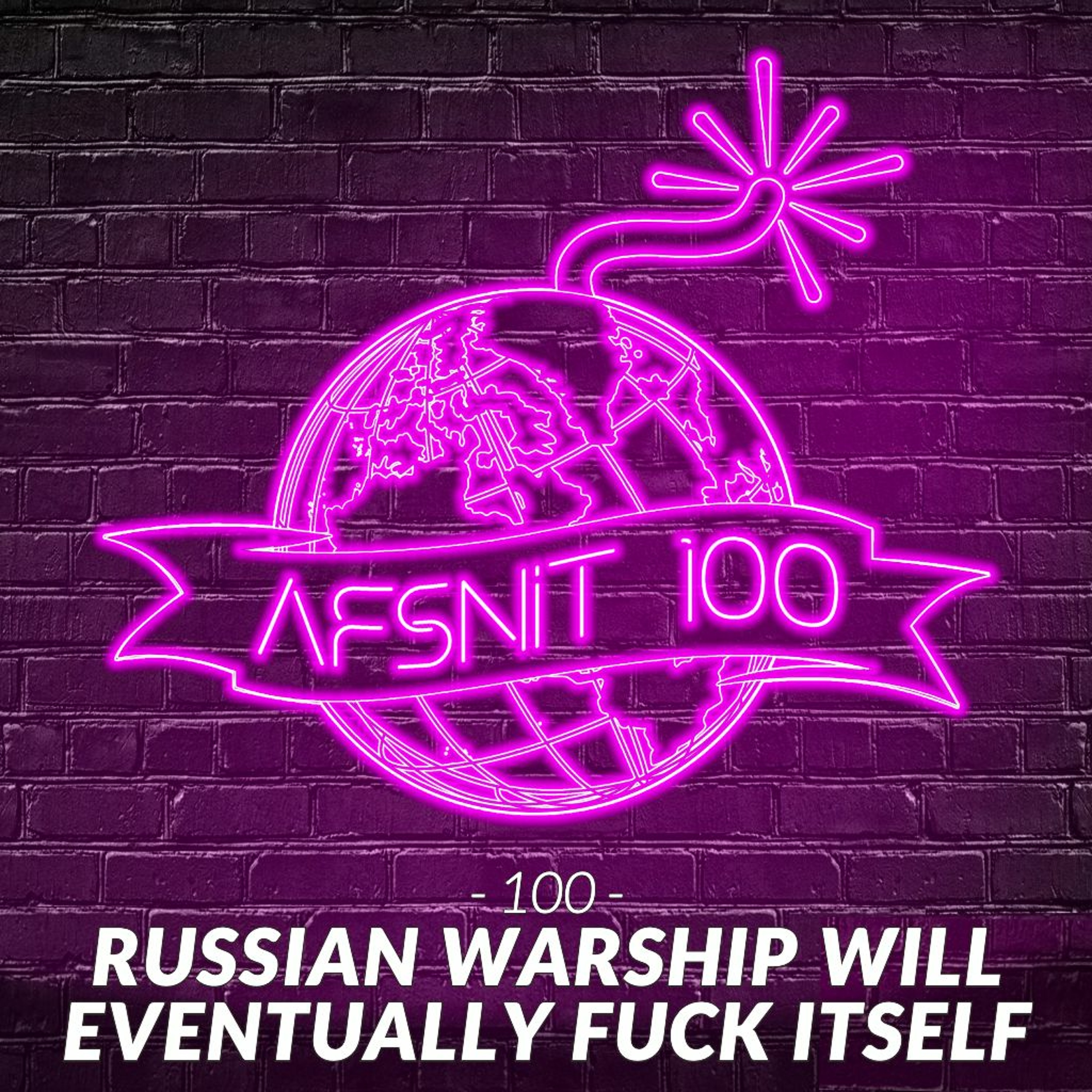 #100: LIVE: Russian warship will eventually fuck itself!